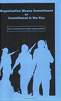 Organization Means Commitment or Commitment Is the Key (Paperback)