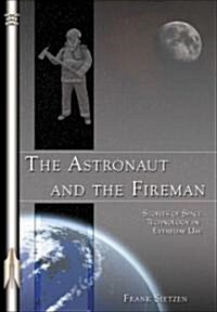 The Astronaut and the Fireman (Paperback)
