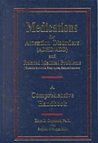 Medications for Attention Disorders (ADHD/Add) and Related Medical Problems: A Comprehensive Handbook (Hardcover, 2nd)