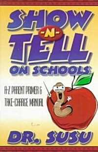 Show-N-Tell on Schools (Paperback)