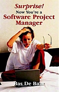Surprise! Now Youre a Software Project Manager (Paperback)