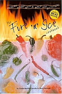 The Fire N Ice Cookbook (Paperback, Spiral)