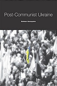 Post-Communist Ukraine (Paperback)