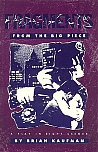 Fragments from the Big Piece (Paperback)