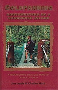 Goldpanning Southwest Bc & Vancouver Island (Paperback)
