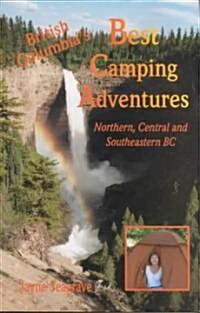 British Columbias Best Camping Adventures (Paperback)