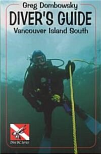 Diver S Guide: Vancouver Island South (Paperback)