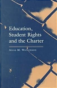 Education, Student Rights and the Charter (Paperback)