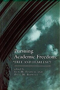 Pursuing Academic Freedom: Free and Fearless? (Paperback)