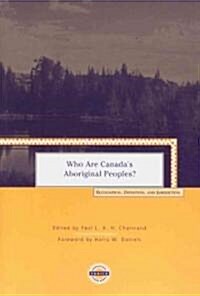 Who Are Canadas Aboriginal Peoples?: Recognition, Definition, and Jurisdiction (Paperback)