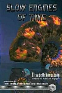 Slow Engines of Time (Paperback)