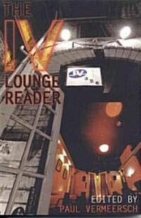 The IV Lounge Reader (Paperback)