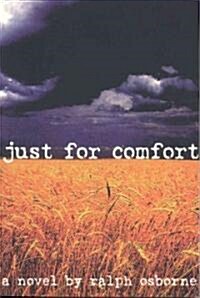 Just for Comfort (Paperback)