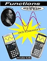 Functions With the Ti-84 Plus Calculator (Paperback, 1st)