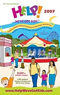 Help! Weve Got Kids 2007 (Paperback, 7th)
