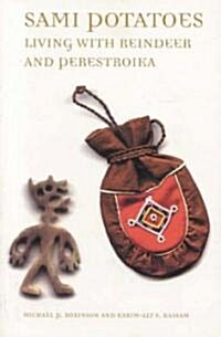 Sami Potatoes: Living with Reindeer and Perestroika (Paperback)