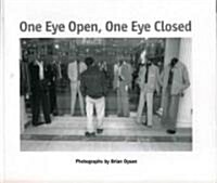 One Eye Open, One Eye Closed (Paperback)