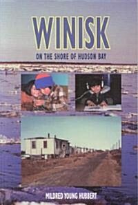 Winisk: On the Shore of Hudson Bay (Paperback)