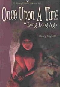 Once Upon a Time Long, Long Ago (Paperback, 2, Printing)
