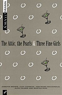 The Attic, the Pearls & Three Fine Girls (Paperback)