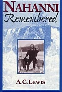 Nahanni Remembered (Paperback)