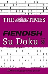 The Times Fiendish Su Doku Book 9 : 200 Challenging Puzzles from the Times (Paperback)