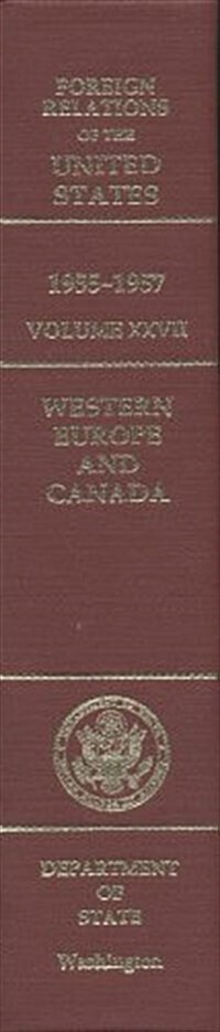 Foreign Relations of the United States, 1955-1957, Volume XXVII: Western Europe and Canada (Hardcover)