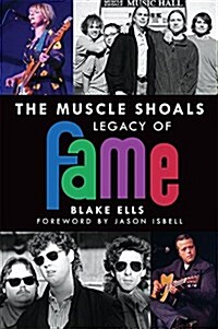 The Muscle Shoals Legacy of Fame (Paperback)