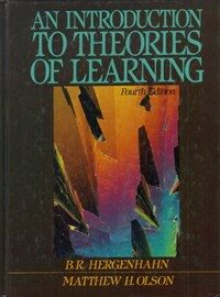 An introduction to theories of learning 4th ed