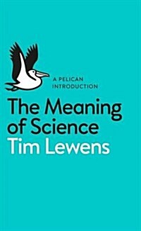 The Meaning of Science (Paperback)