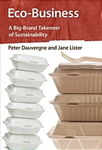 Eco-Business: A Big-Brand Takeover of Sustainability (Paperback)