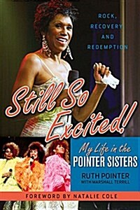 Still So Excited!: My Life as a Pointer Sister (Hardcover)