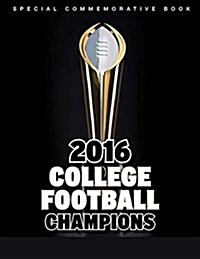 2016 College Football Playoff Champions (Orange Bowl Semifinal) (Paperback)