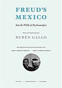 Freuds Mexico: Into the Wilds of Psychoanalysis (Paperback)