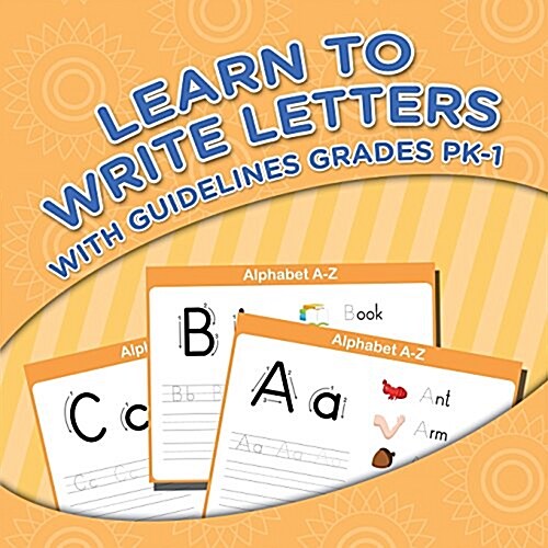 Learn to Write Letters with Guidelines Grades Pk-1 (Paperback)