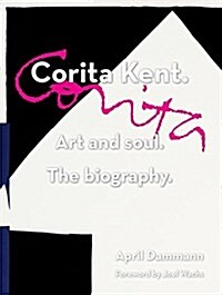 Corita Kent. Art and Soul. the Biography (Hardcover)