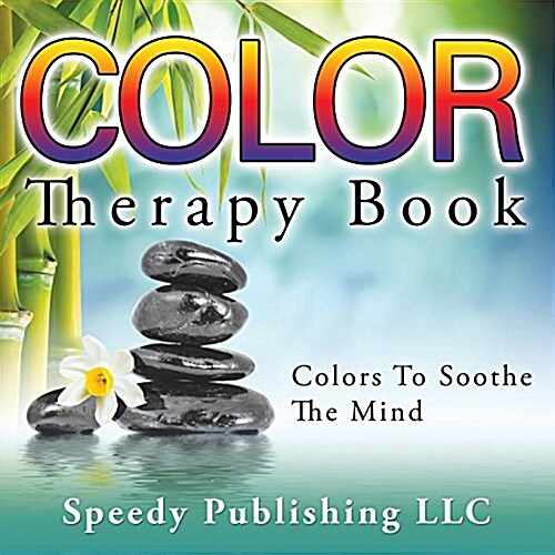 Color Therapy Book: Colors to Soothe the Mind (Paperback)