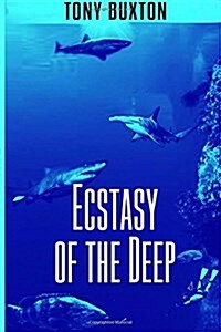 Ecstasy of the Deep (Paperback)