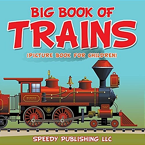 Big Book of Trains (Picture Book for Children) (Paperback)