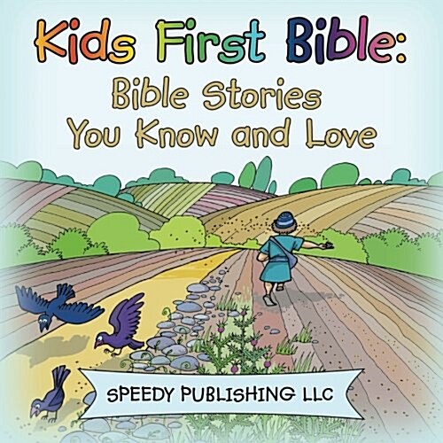 Kids First Bible: Bible Stories You Know and Love (Paperback)