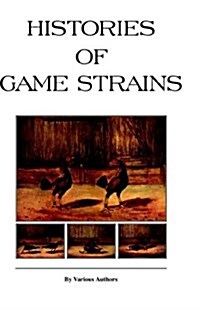 Histories of Game Strains (History of Cockfighting Series) (Hardcover)