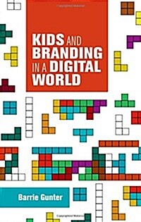 Kids and Branding in a Digital World (Hardcover)
