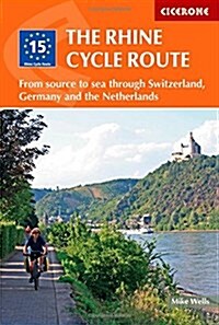 The Rhine Cycle Route : From source to sea through Switzerland, Germany and the Netherlands (Paperback, 2 Revised edition)