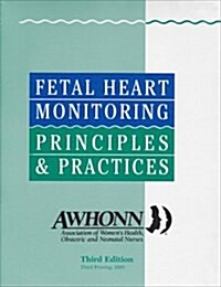 Fetal Heart Monitoring Principles and Practices (Paperback, 3)