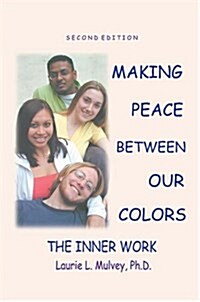 Making Peace Between Our Colors: The Inner Work (Hardcover, 2, Revised)