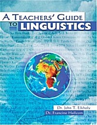 A Teachers Guide to Linguistics (Paperback)
