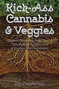 Kick-Ass Cannabis & Veggies (Paperback)