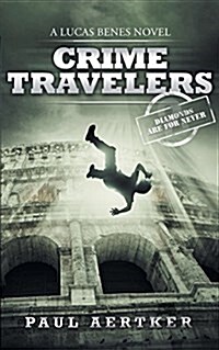 Diamonds Are for Never: Crime Travelers Spy School Mystery & International Adventure Series (Paperback)