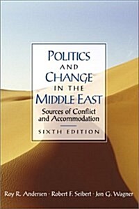 Politics and Change in the Middle East: Sources of Conflict and Accommodation (Paperback, 6)