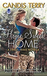 Home Sweet Home: A Sweet, Texas Novella (Mass Market Paperback)